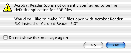 Would you like to make PDF files open with Acrobat Reader 5.0 instead of Acrobat Reader 5.0?