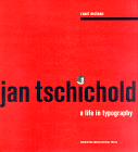 Jan Tschichold : A Life in Typography